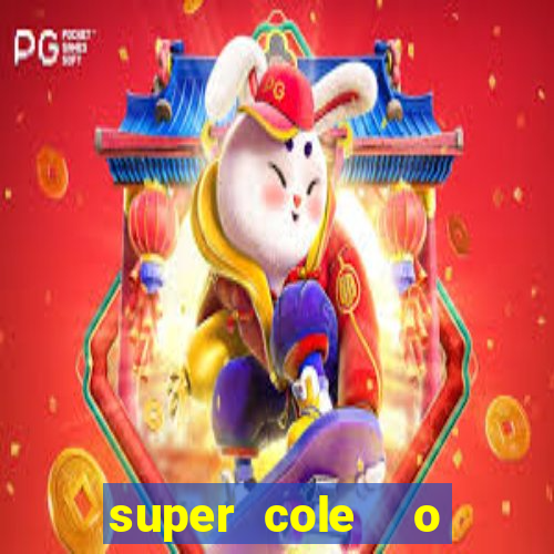 super cole  o 7784 jogos para pc download